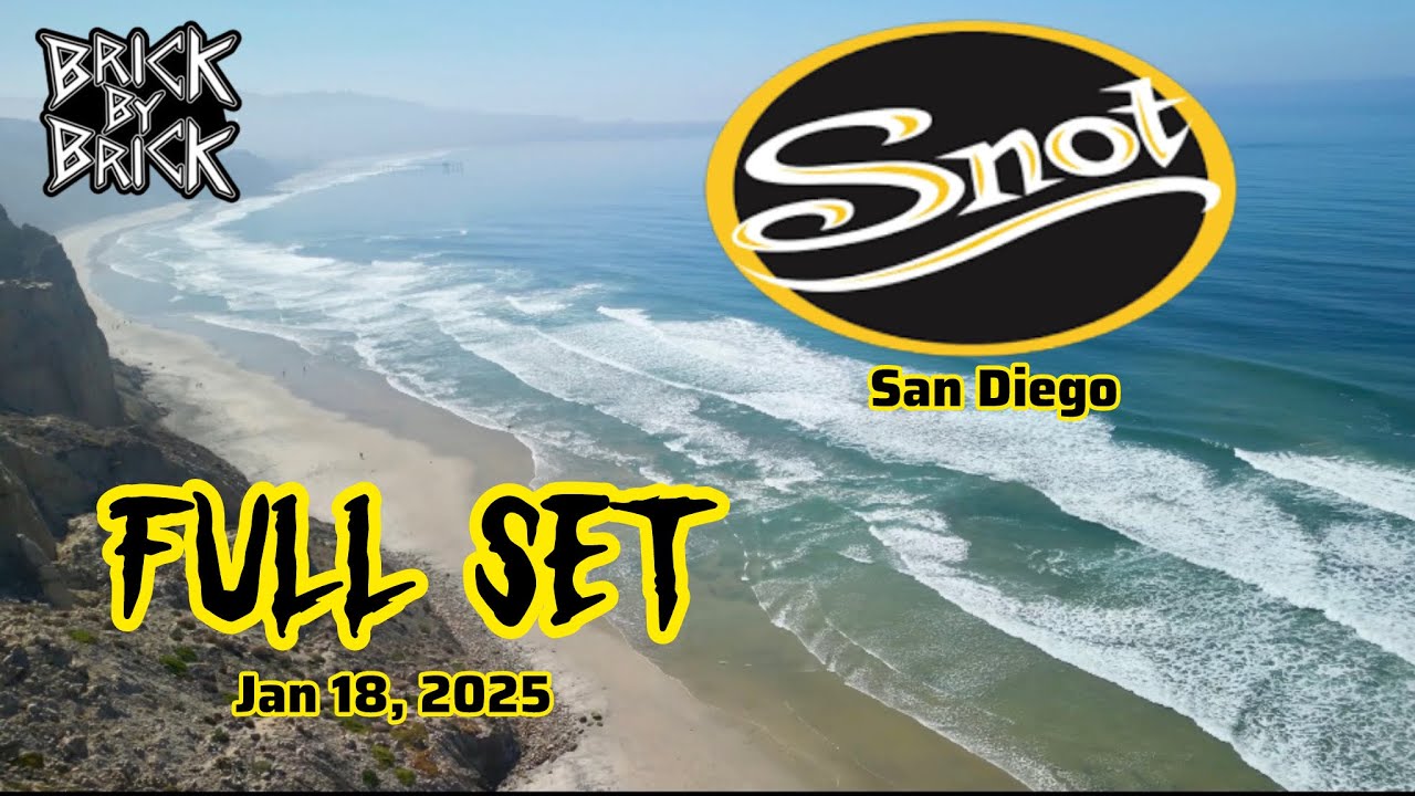 SNOT LIVE BRICK BY BRICK SAN DIEGO CA (FULL SET) JAN 2025