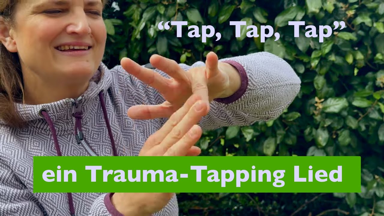 „Tap, Tap, Tap“ – Trauma Tapping Lied & Anleitung | erklärt von Dr. Stephanie Joerges