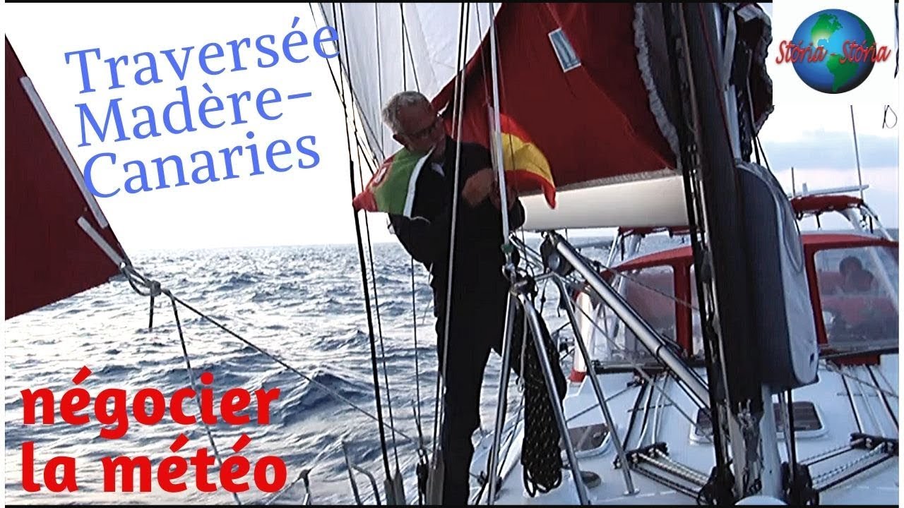 Traversée Madère Canaries : lire la météo. Vlog 20. Voilier Storia Storia