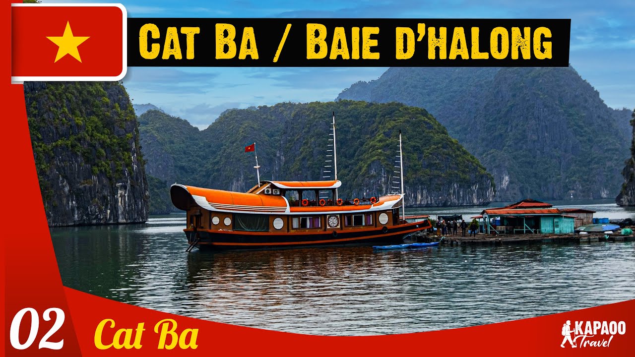 Le Parc National de CAT BA et la BAIE D'HALONG (VIETNAM )