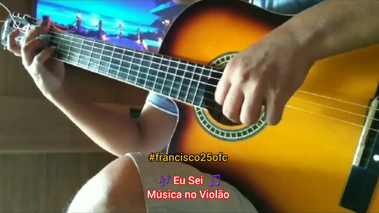 Violão 🎶 Eu Sei #musica #violão #francisco25ofc #youtubemusic #song #viral 