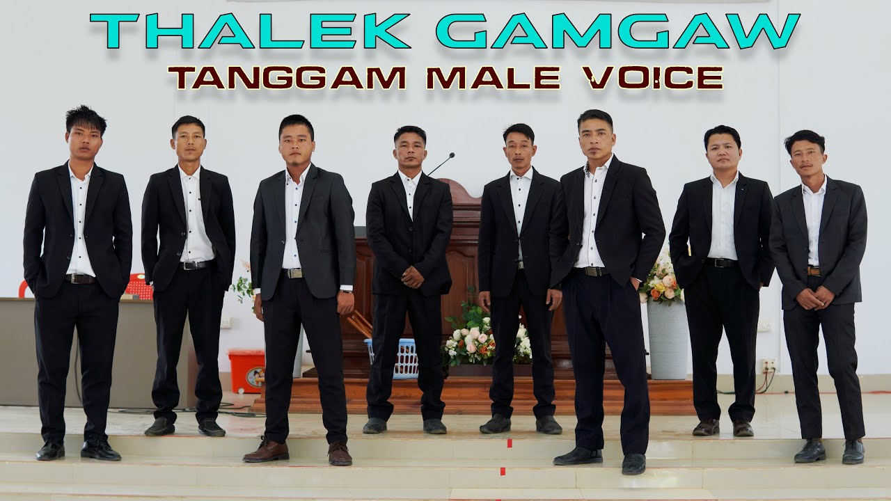 Thalek Gamgaw - Tanggam Male Voice