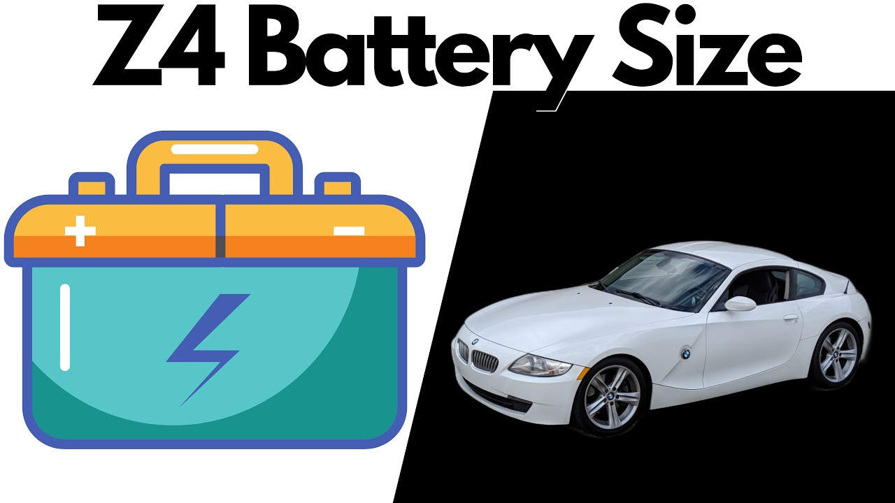 Battery Size | BMW Z4 2003-2008