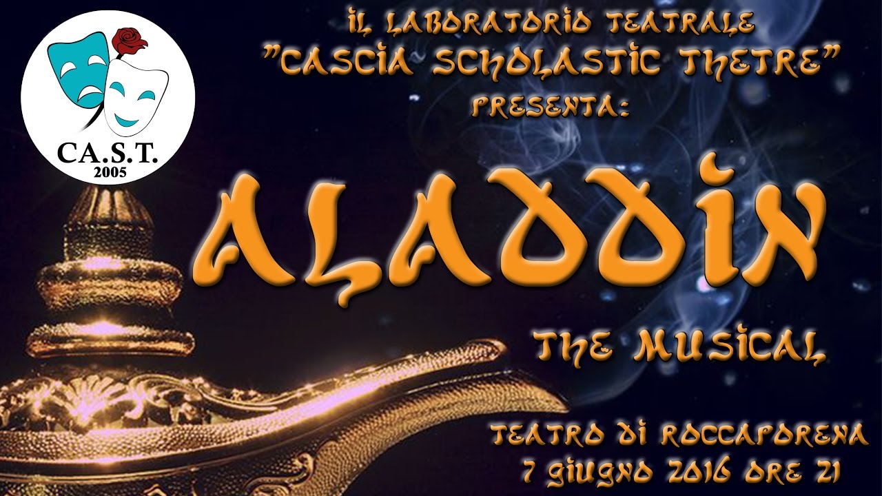 ALADDIN, The Musical - Lab. Teatrale CA.S.T. di Cascia