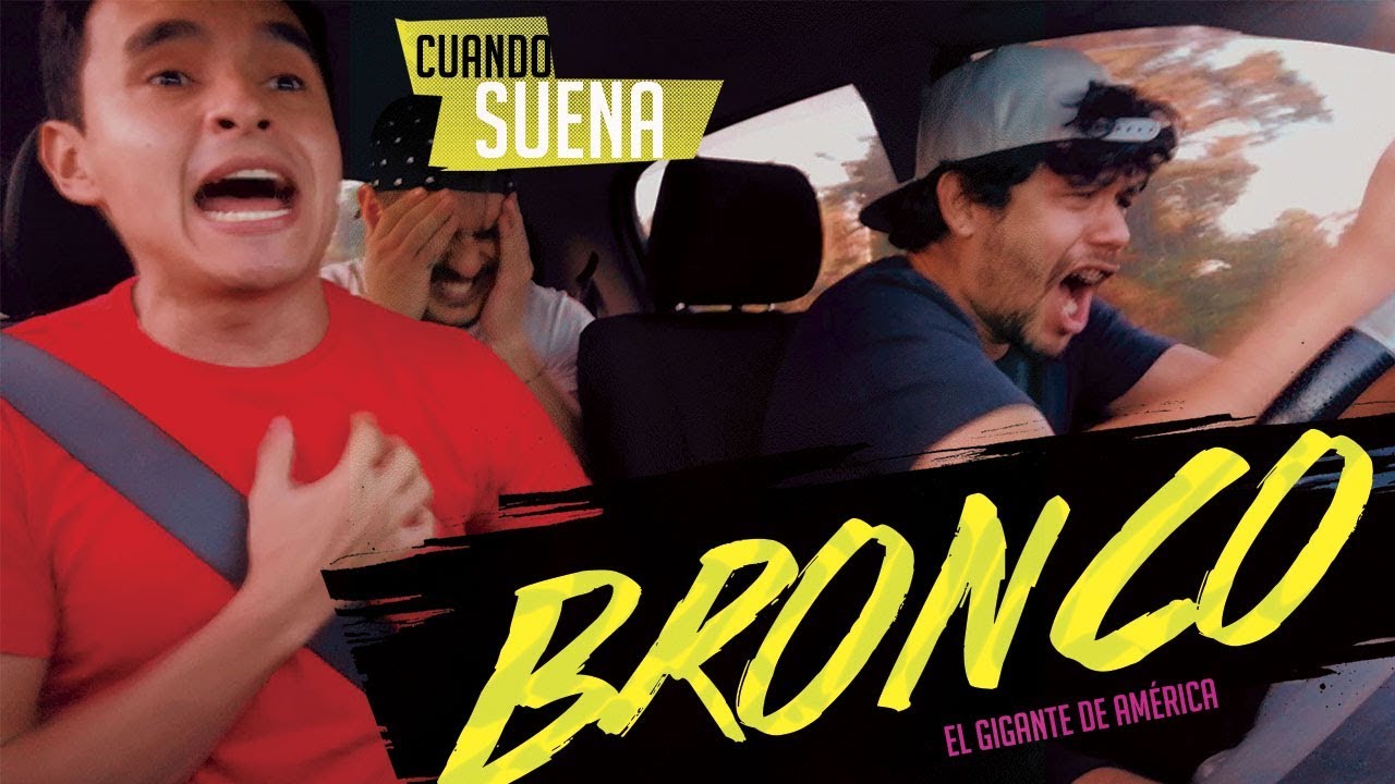 Cuando suena BRONCO - El Gigante de America | Cero904