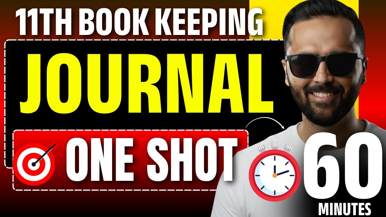 11th BOOK KEEPING | JOURNAL | One Shot | Full Chapter in 60 Minutes