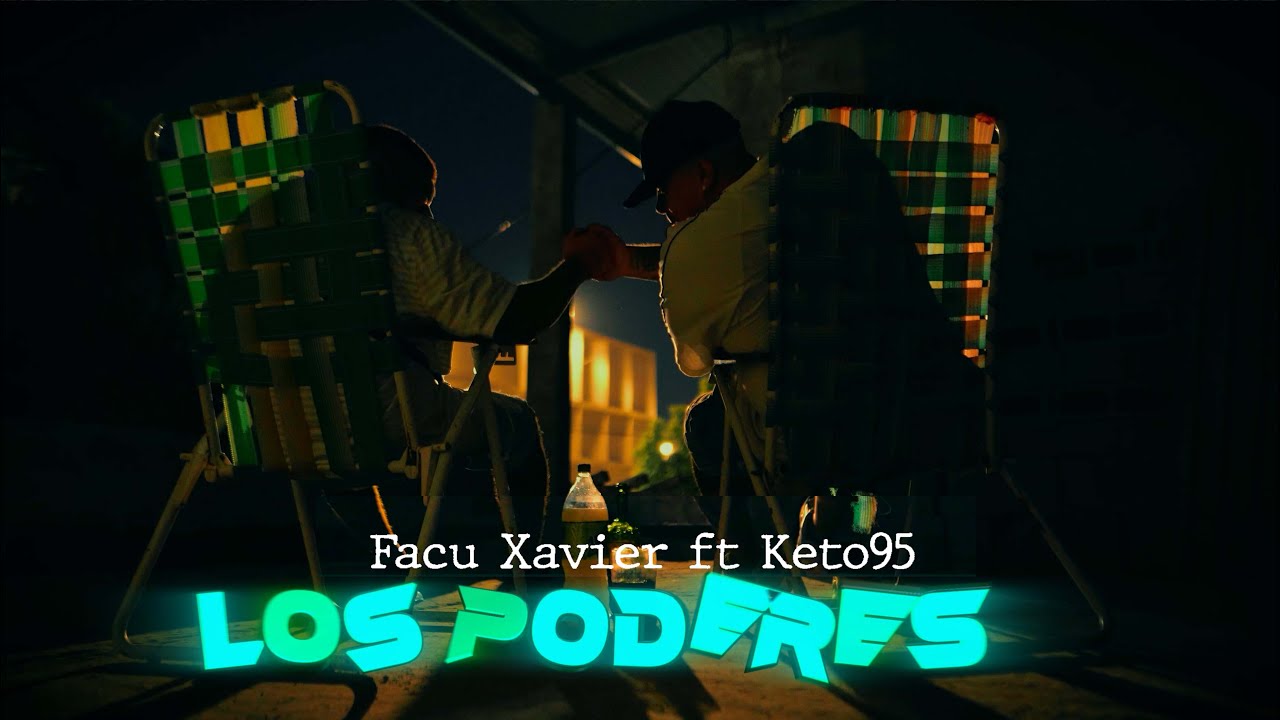 Facu Xavier - Los Poderes Ft. Keto95 (Video Oficial)