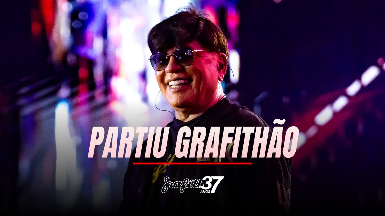 Grafith 37 Anos - Partiu Grafith&atilde;o