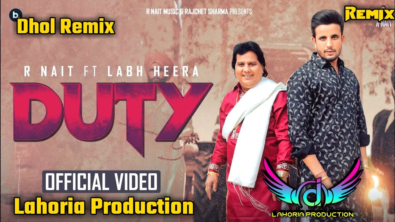 Duty R nait Dhol Remix Labh Heera Ft Dj Lahoria Production New Punjabi Song 2023