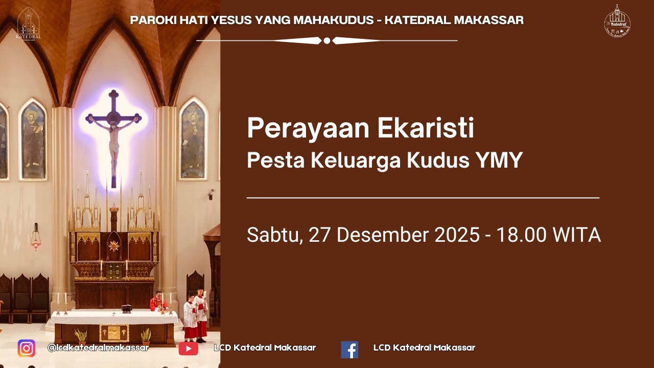 Perayaan Ekaristi Hari Pesta Keluarga Kudus: Yesus, Maria, Yusuf; Sabtu 27 Des 2025 | 18.00 WITA