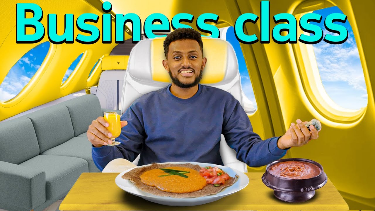 አየር ላይ ሽሮ በላሁ// business class experience