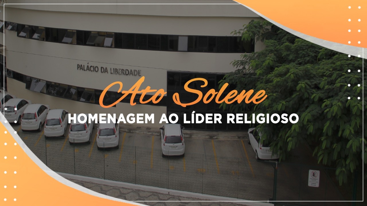 Ato Solene - Homenagem ao Líder Religioso | 25.02.2026