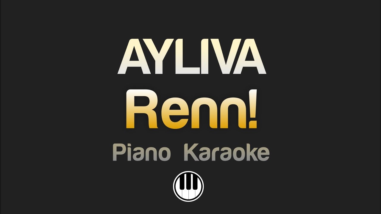 AYLIVA - Renn! (Karaoke)