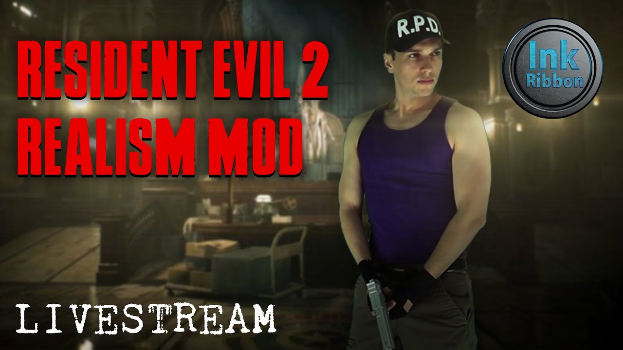 Resident Evil 2 Remake Realism Mod | Livestream