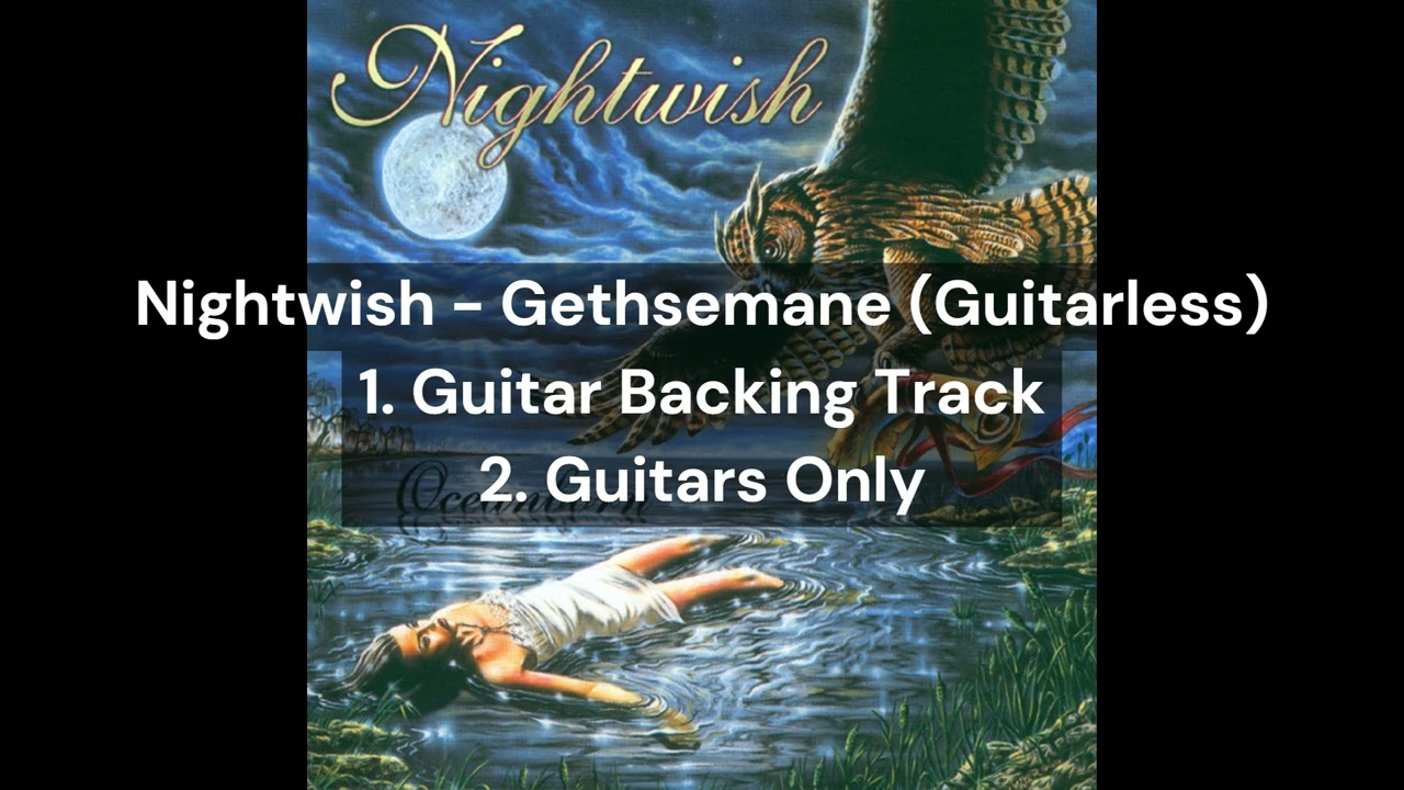 Nightwish - Gethsemane (Guitarless) | 1.Guitar Backing Track | 2.Guitars Only