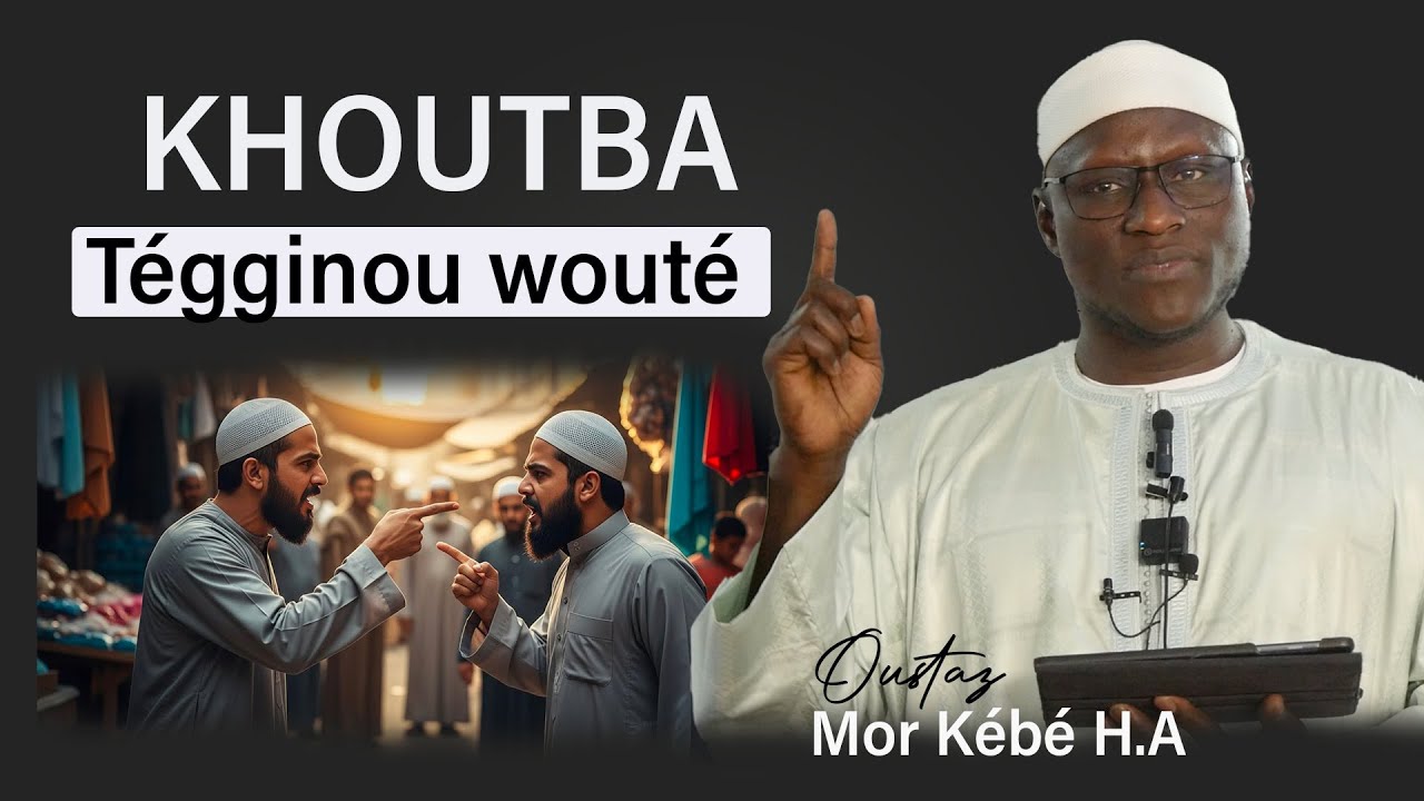 KHOUTBA : L'éthique de la divergence d'opinion || Oustaz Mor KÉBÉ H.A ||