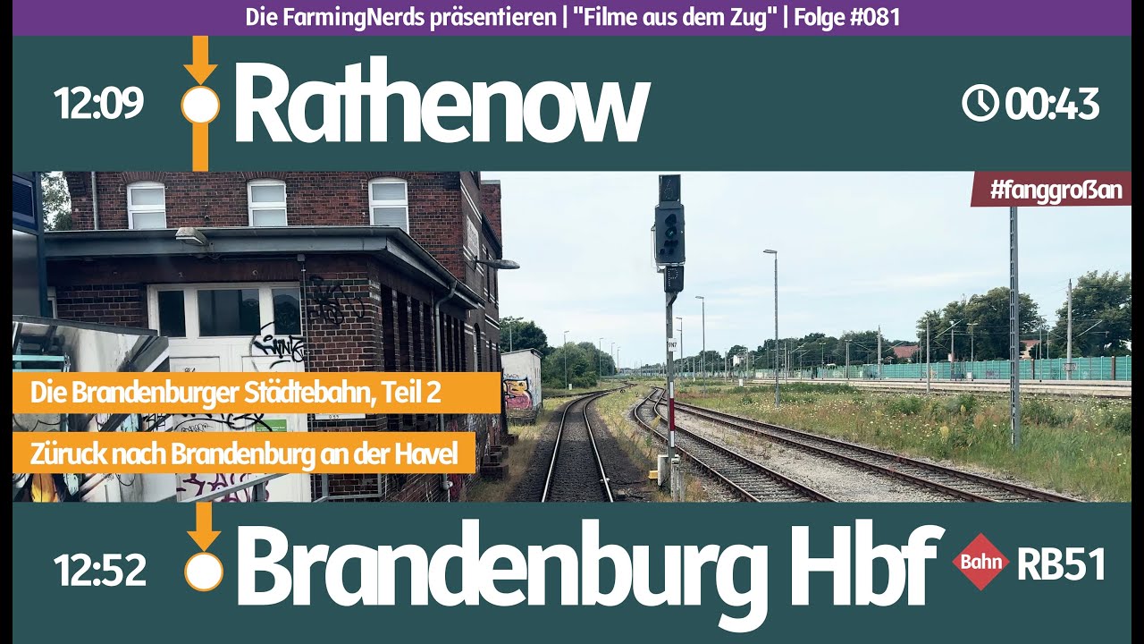 #081 | Führerstandsmitfahrt | RB51 Rathenow - Brandenburg Hbf (LRW-LB) | Die Städtebahn, Teil 2