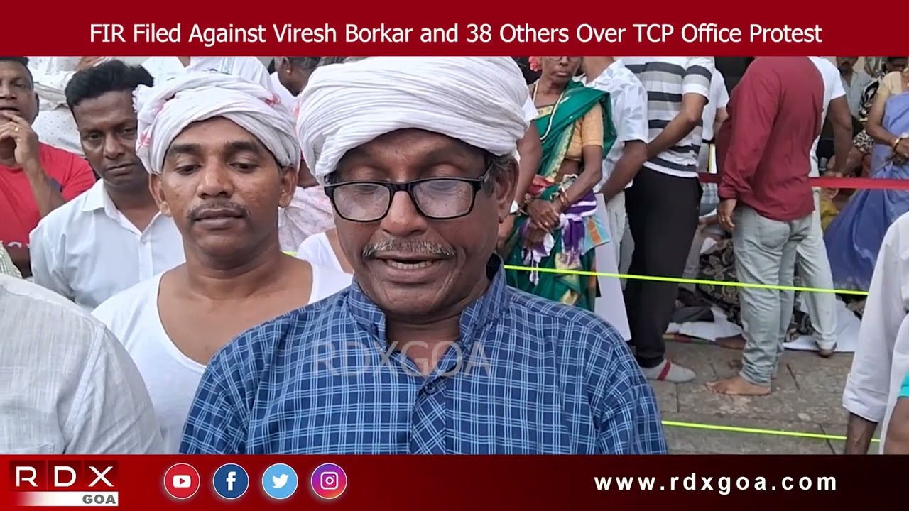 FIR Filed Against Viresh Borkar and 38 Others Over TCP Office Protest