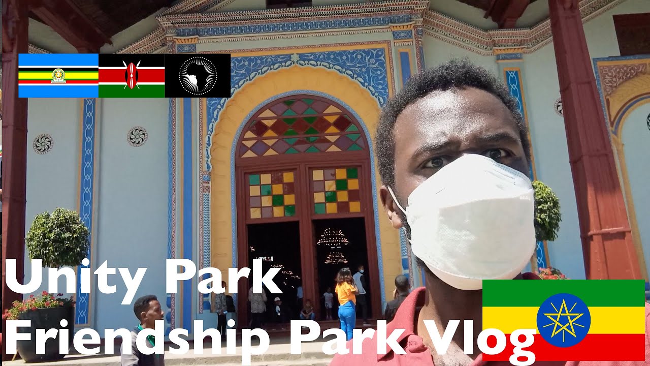 🇪🇹Unity Park and Friendship Square | Parks in Addis | Things to do in Addis