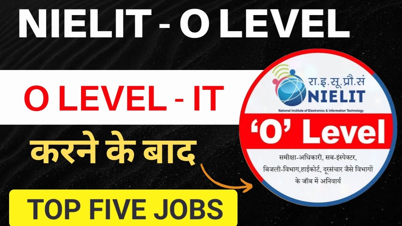O LEVEL - IT (NIELIT) || Top 5 Jobs For O Level Students || Others Govt. & Private Jobs