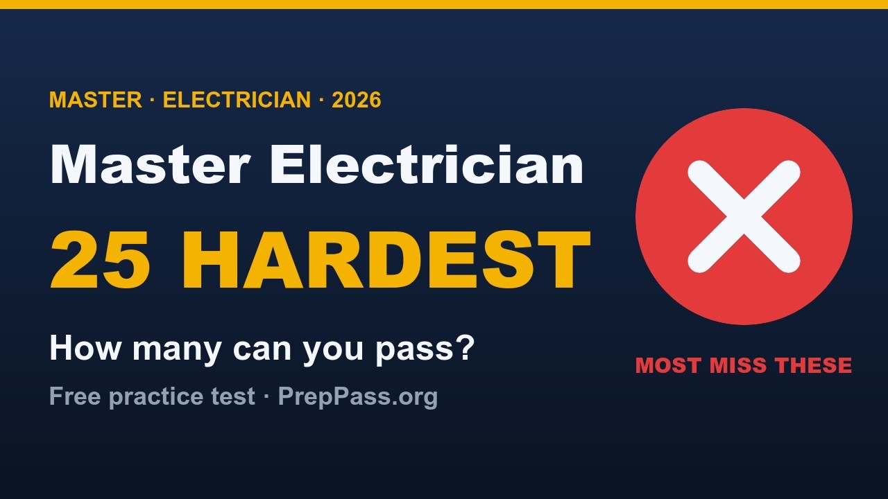 Master Electrician Practice Test 2026 &mdash; 25 Hardest Questions | PrepPass.org