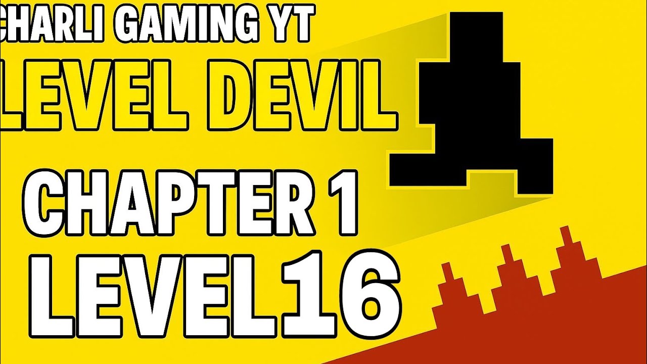Level Devil Chapter 1 - Level 16 | Final Boss Level! Ultimate Challenge & Rage! 🔥😡