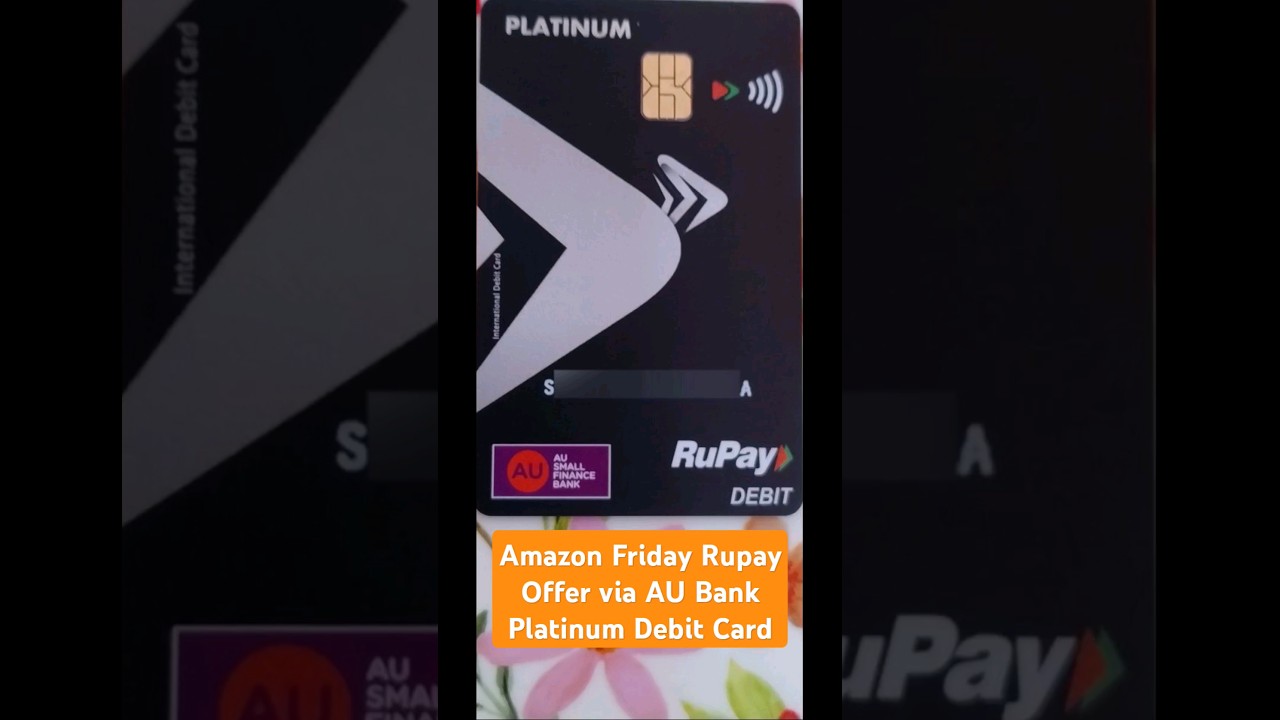 Amazon Friday RuPay Offer Via AU Bank Platinum Debit Card #2024 #shorts #rupay