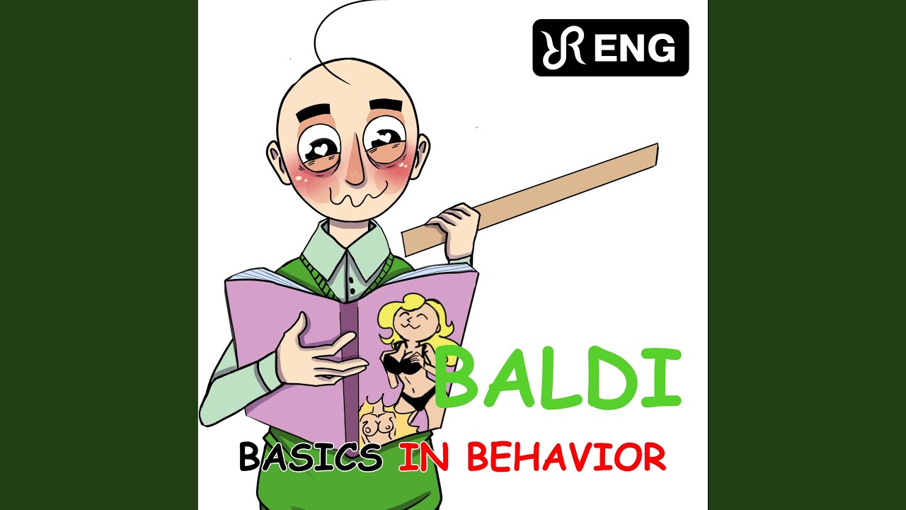 Basics in Behavior (cover of BALDI's Basics in Education and Learning Song)