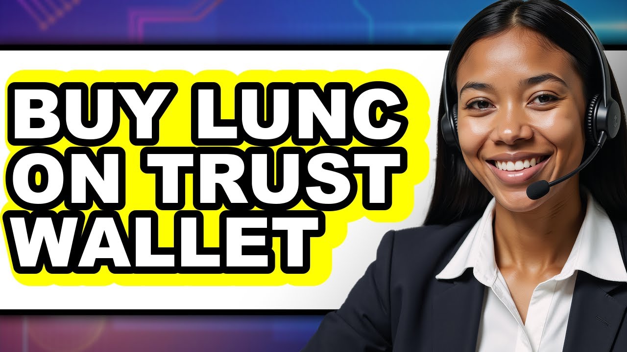 How To Buy LUNC On Trust Wallet - Easy Guide
