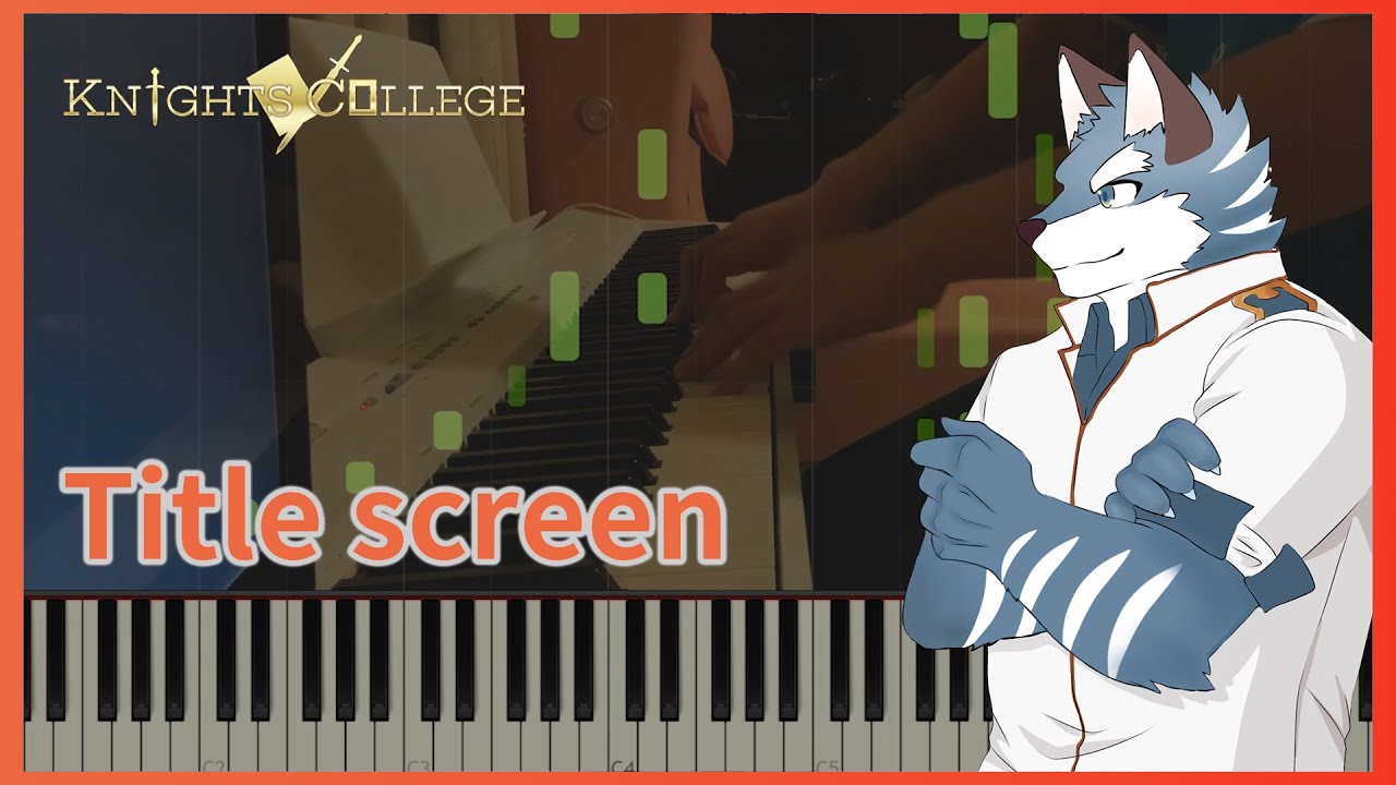 【CMS Cover】Knights College OST－Title screen Piano Cover