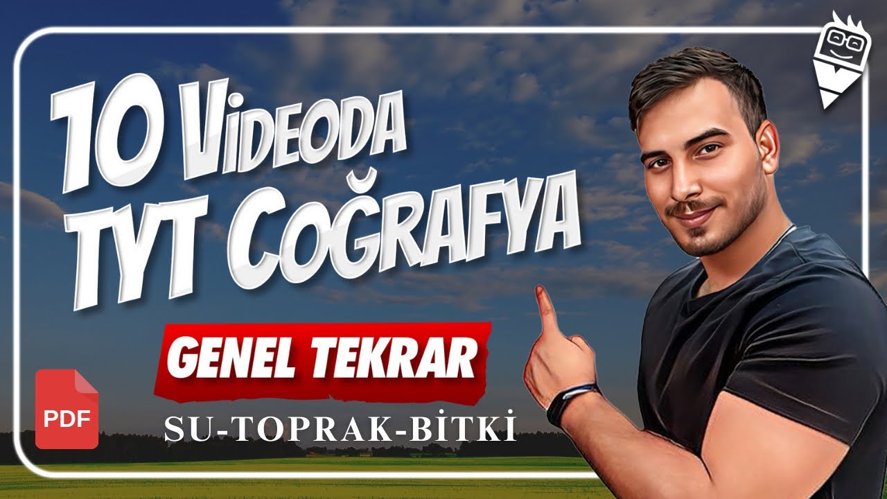 TYT COĞRAFYA  | GENEL TEKRAR |  7 - SU-TOPRAK-BİTKİ 🔥