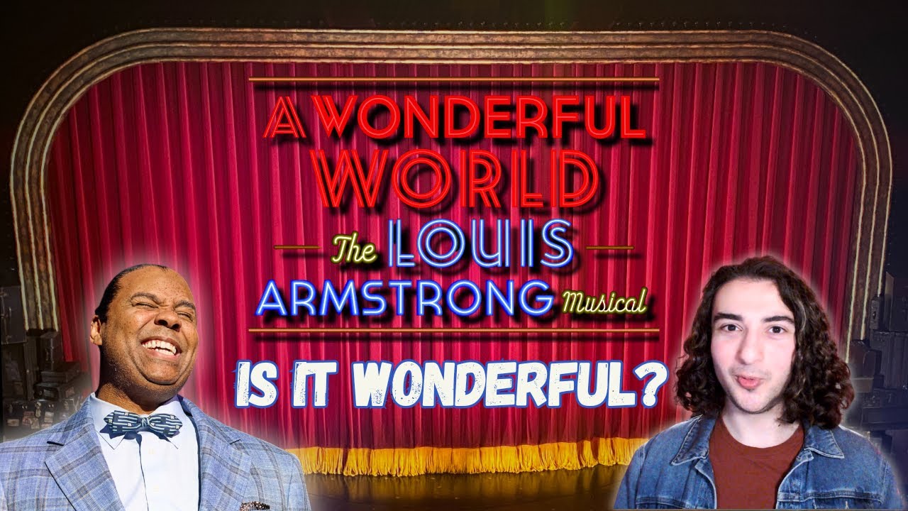 A Wonderful World: The Louis Armstrong Musical on Broadway REVIEW