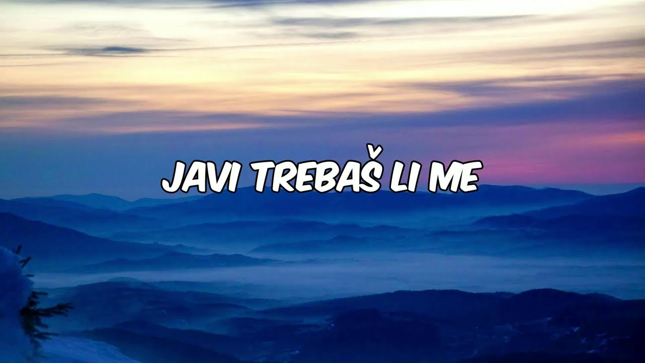 Eni Jurisic & Matija Cvek - Trebas li me (Tekst, Lyrics)