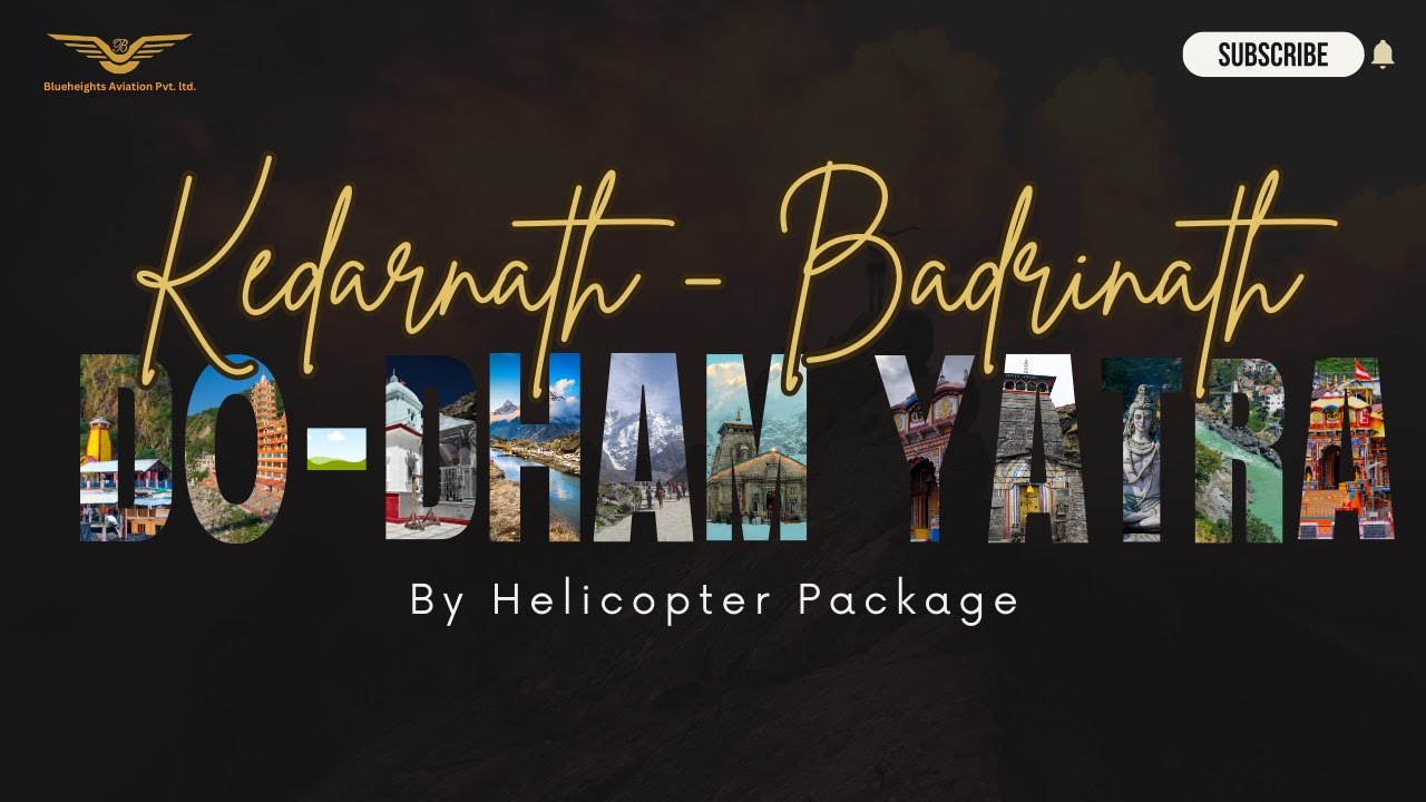 Luxury Do Dham Yatra by Helicopter Yatra in 3 Nights & 4 Days | Ex Dehradun -  Blueheights Aviation