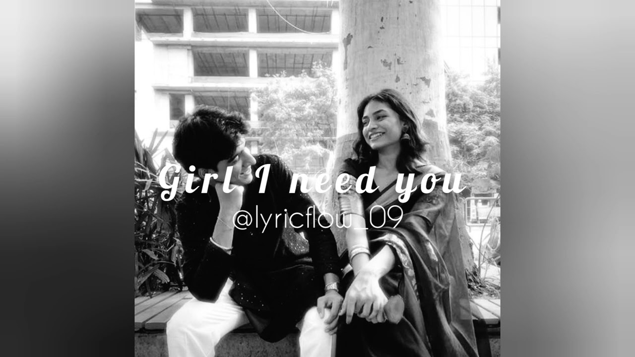 Girl I Need You | Slowed + Reverb | Arjit Singh | Lyricflow 