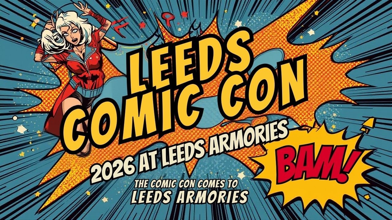 Leeds Comic Con 2026