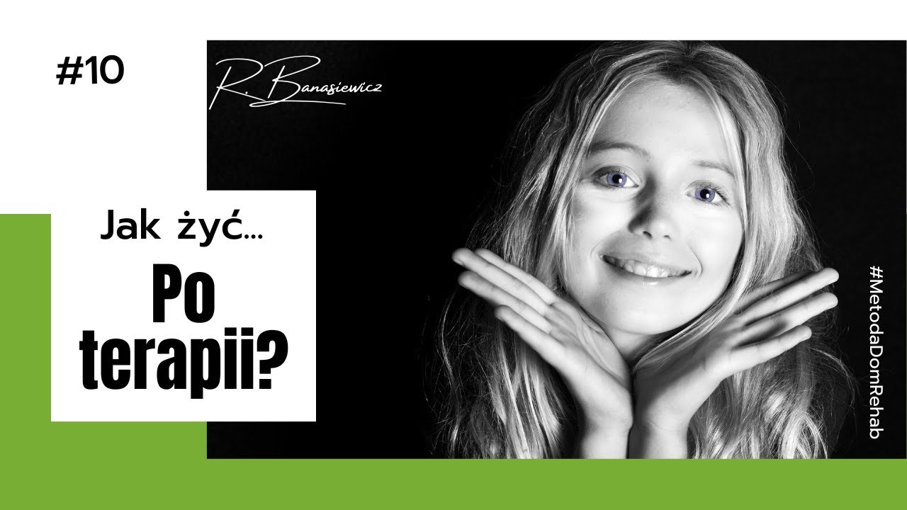 Życie po terapii. | Robert Banasiewicz | odcinek #10.
