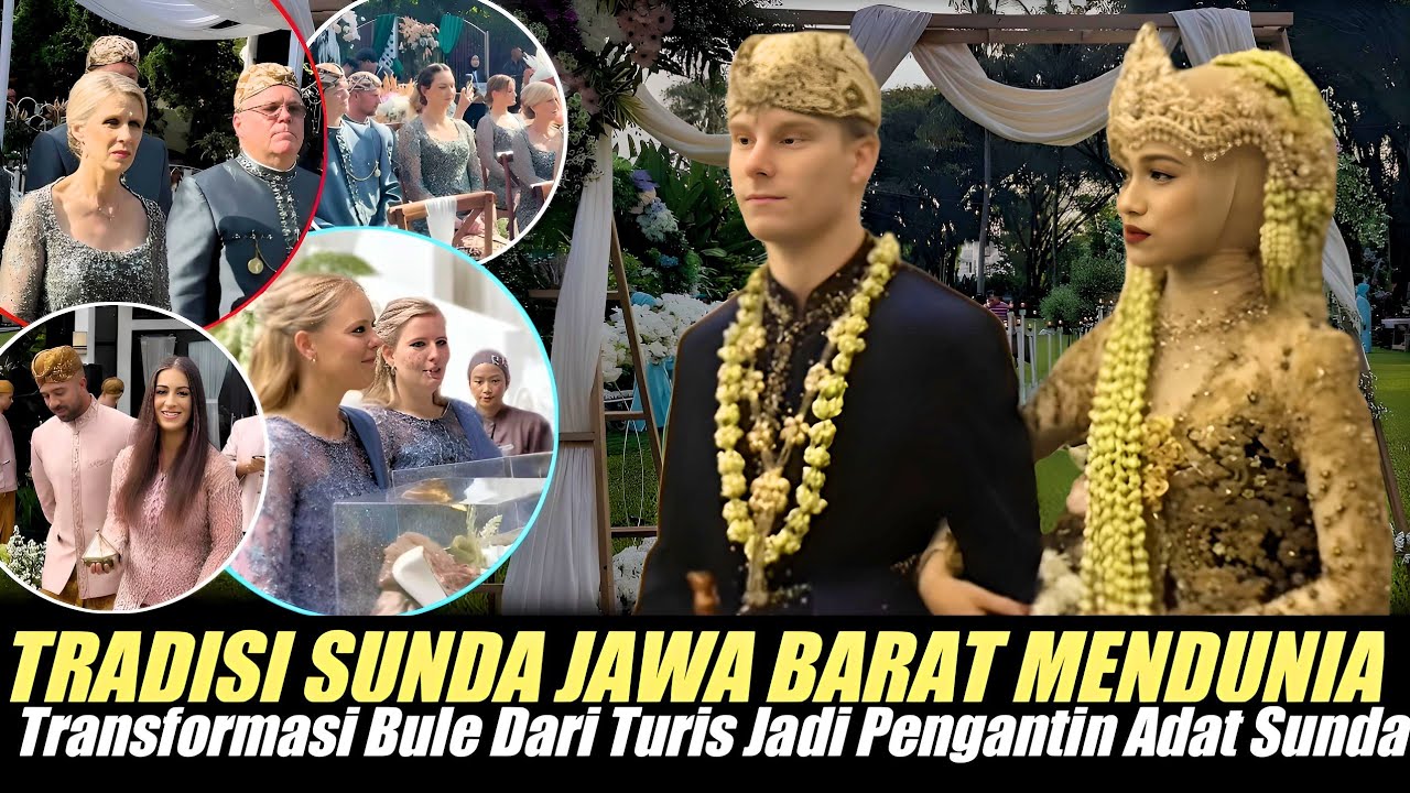 BUDAYA SUNDA MENDUNIA Transformasi Bule Dari Turis Biasa Jadi Pengantin Adat Sunda 