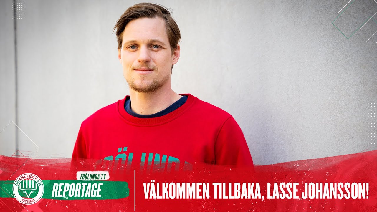 Lasse Johansson återvänder till Frölunda HC – välkommen!