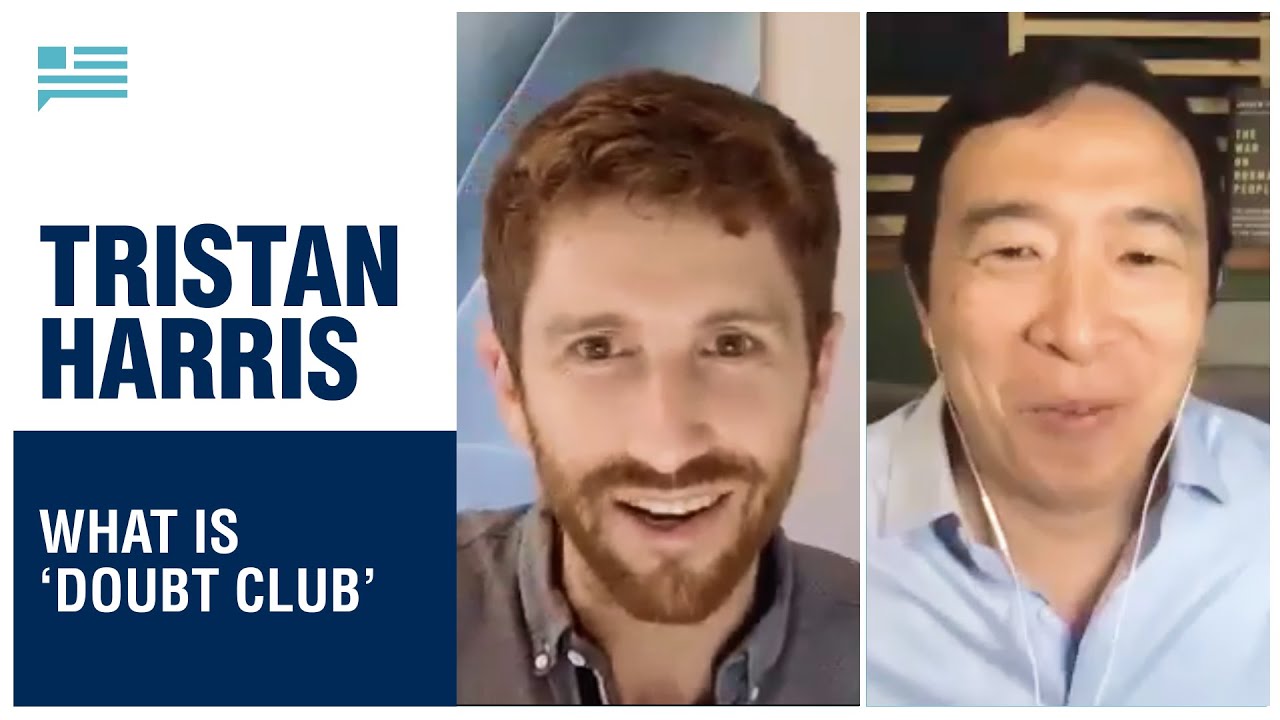 The importance of doubt in tech | Tristan Harris + Andrew Yang | Yang Speaks
