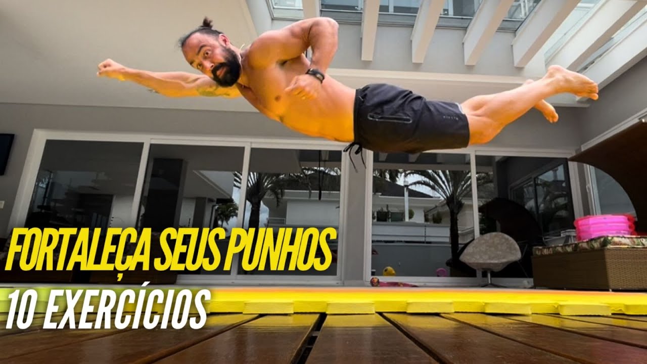 10 exercícios para Fortalecer o punho