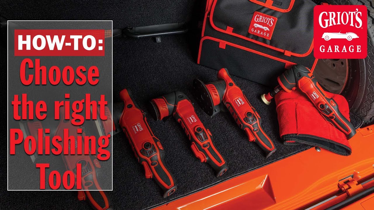 How to: Choose the right Griot's Garage Polishing Tool