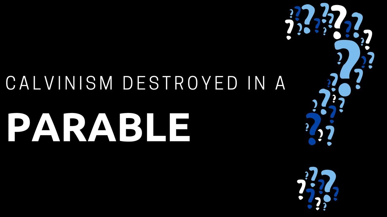 Calvinism DESTROYED with a Parable | Dr. Ralph Yankee Arnold | BBN