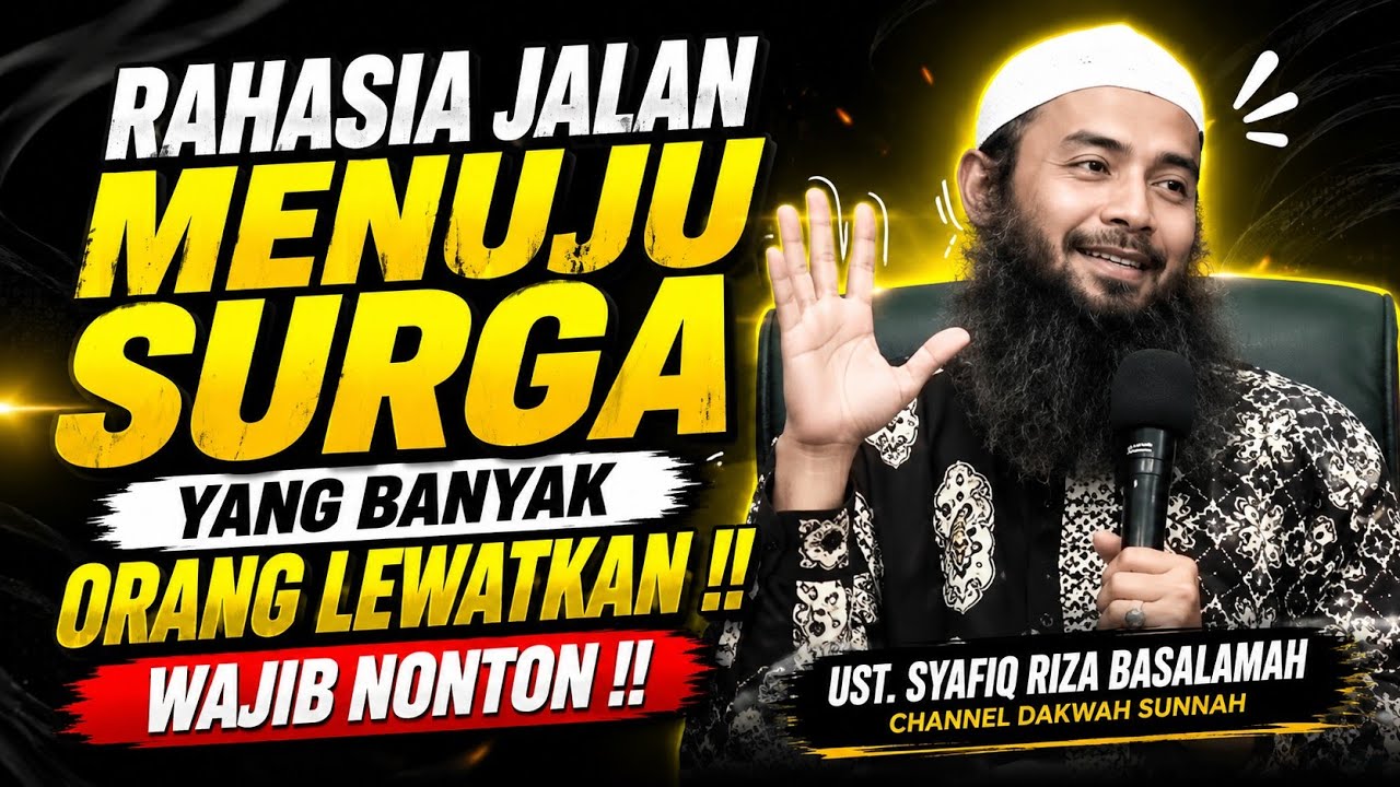 Para Perindu Surga, Sisihkan Waktu Anda dan Dengarkan Kajian Ini !!! Rahasia Jalan Menuju Surga !! 