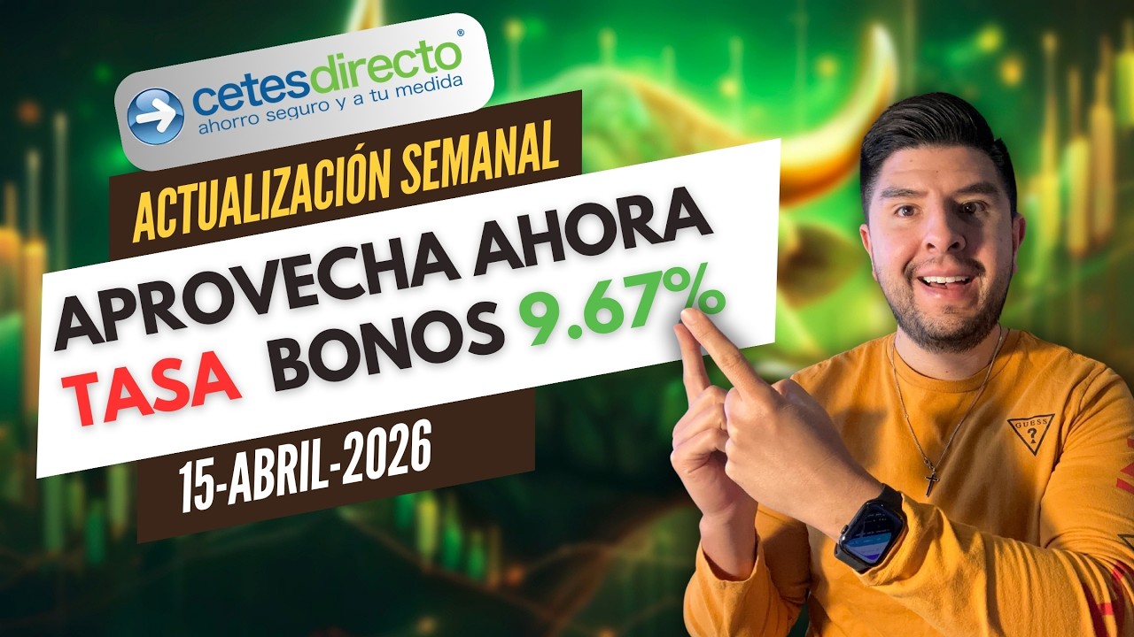 📢 &iexcl;Nuevas Tasas de CETESDIRECTO! 🔥 [Actualizaci&oacute;n al 15 de ABRIL de 2026] 🚀