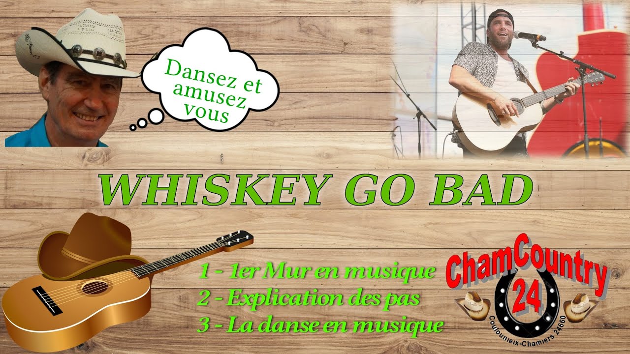 Whiskey go bad - Line dance country ( Démo & Teach Fr)