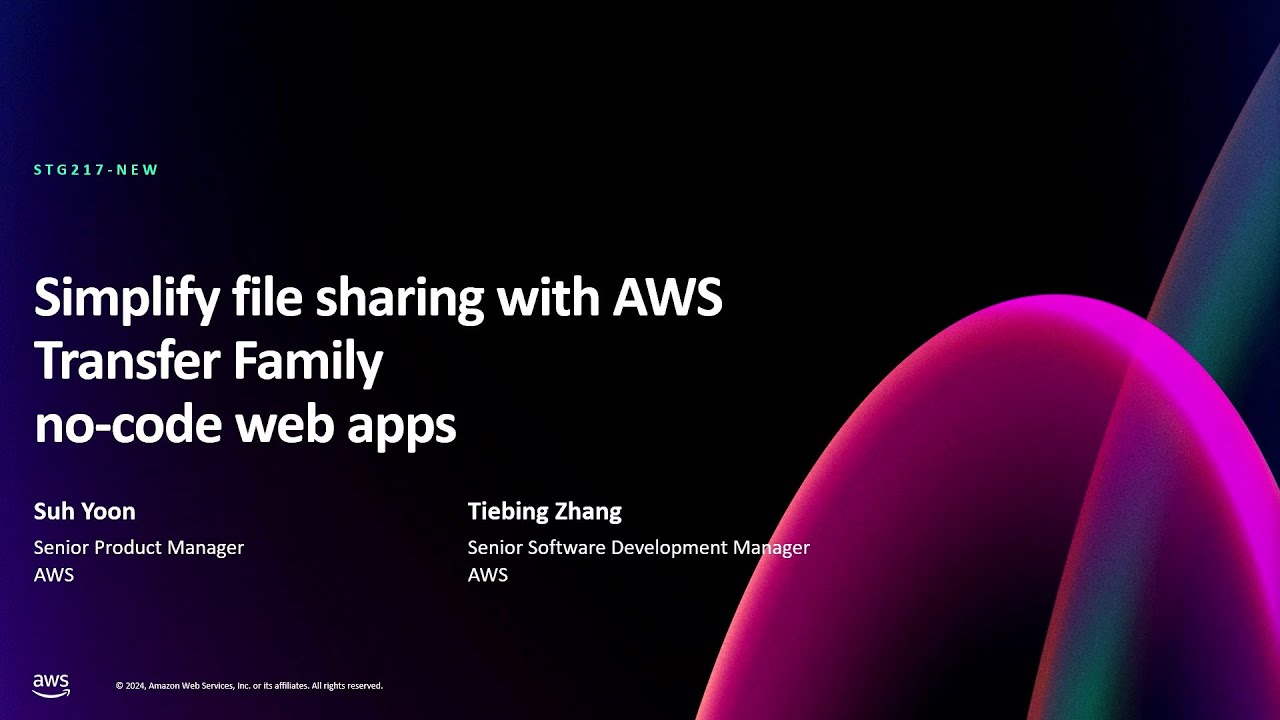 AWS re:Invent 2024 - Simplify file sharing with AWS Transfer Family no-code web apps (STG217-NEW)