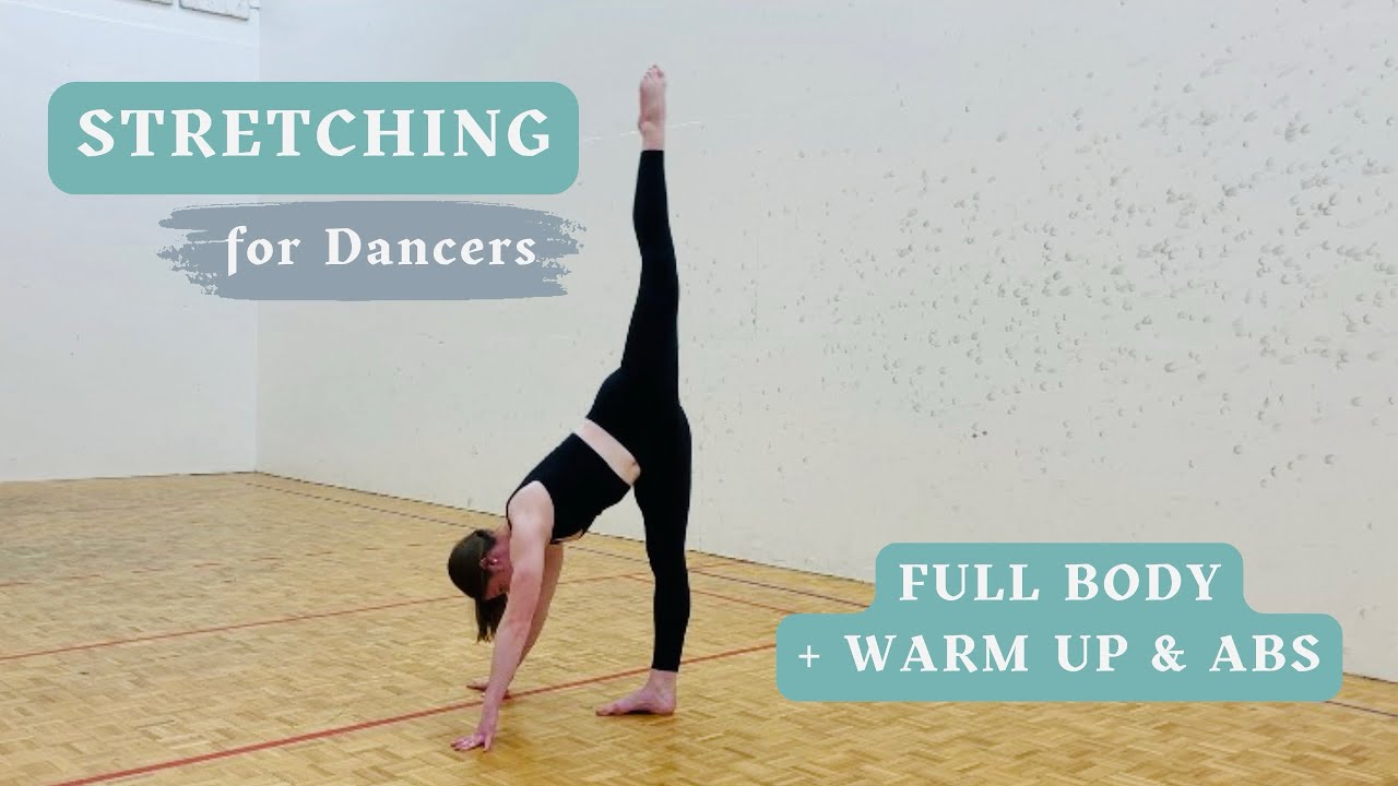 Dancers FULL BODY STRETCH w/Dynamic Warm Up & Abs