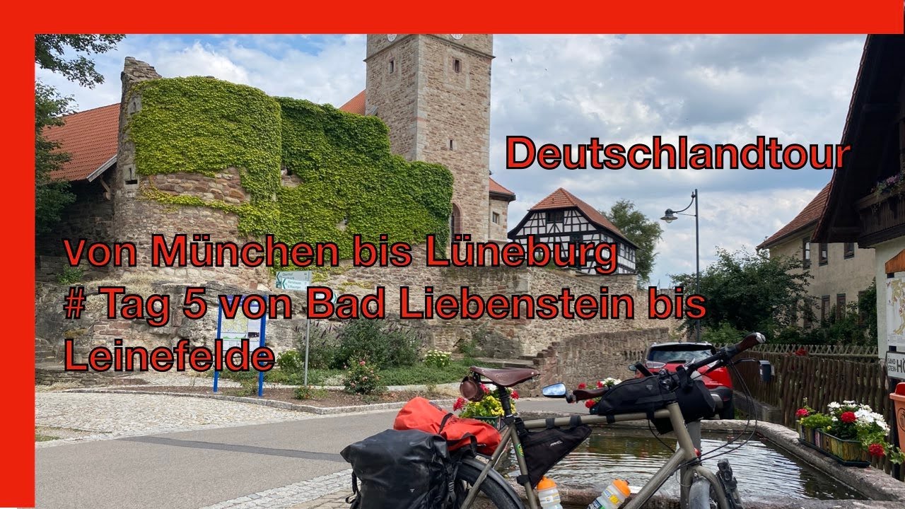 Tag 5 der Deutschlandtour von München nach Lüneburg. Bad Liebenstein nach Leinefelde #Höhenmeter