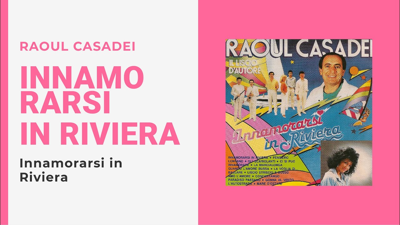 Raoul Casadei - INNAMORARSI IN RIVIERA (Video Ufficiale + Testo)